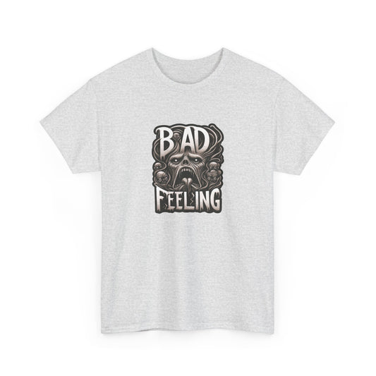 T-shirt: Bad Feeling