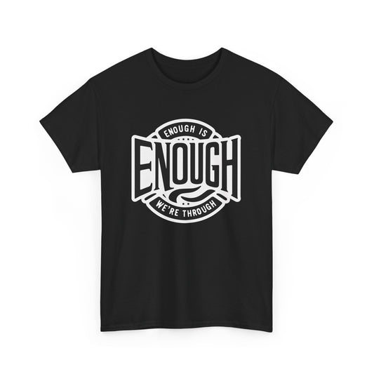 T-shirt: Enough