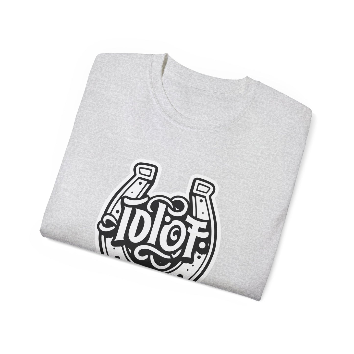 T-Shirt: U Idiot No. 1