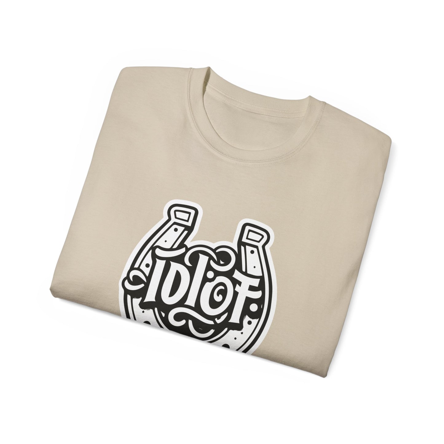 T-Shirt: U Idiot No. 1