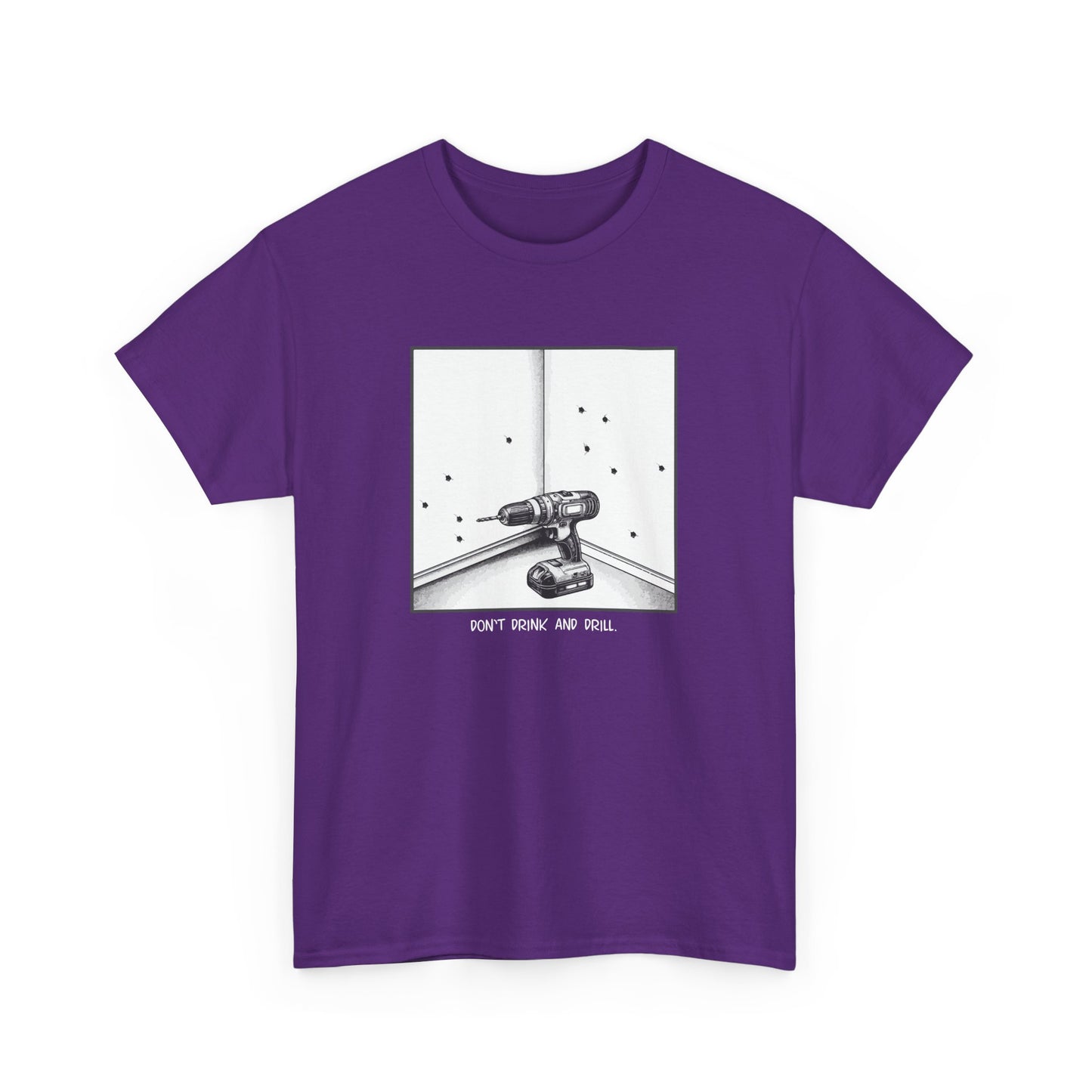 T-shirt: Drink and Drill