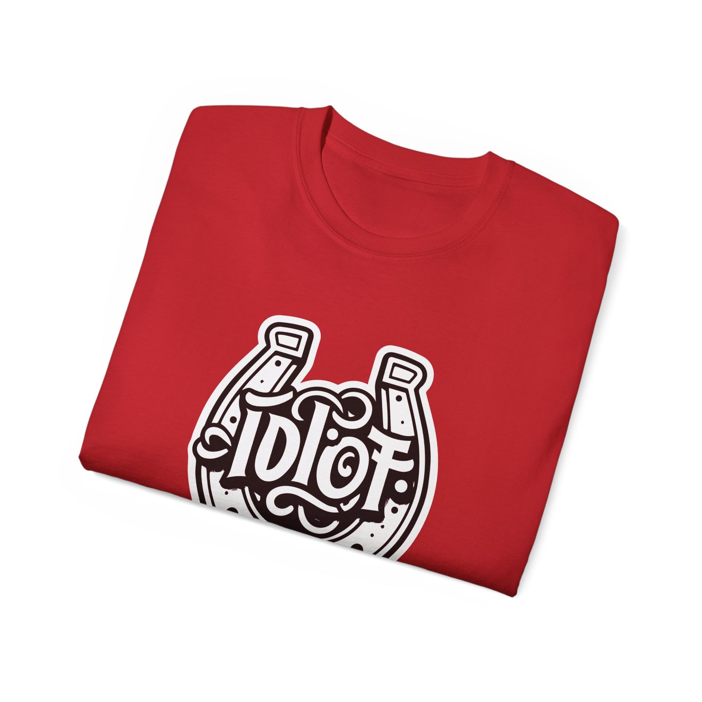 T-Shirt: U Idiot No. 1